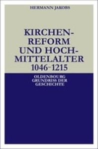 Kirchenreform und Hochmittelalter 1046-1215