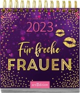 Mini-Wochenkalender Für freche Frauen 2023