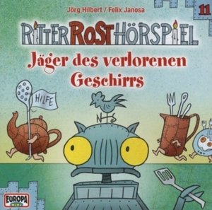 Ritter Rost Hörspiel - Jäger des verlorenen Geschirrs, 1 Audio-CD