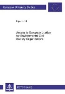 Access to European Justice for Environmental Civil Society Organizations
