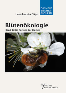 Blütenökologie - Band 1: Die Partner der Blumen. Bd.1