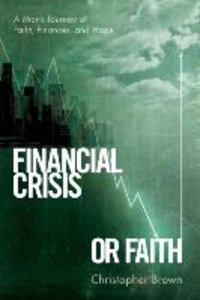 FINANCIAL CRISIS OR FAITH
