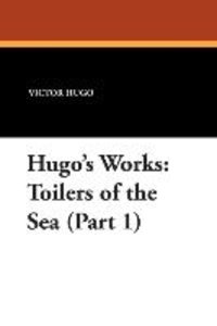 Hugo, V: Hugo\'s Works