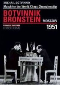 Match for the World Chess Championship Botvinnik vs. Bronstein Moscow 1951