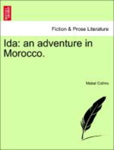 Collins, M: Ida: an adventure in Morocco.
