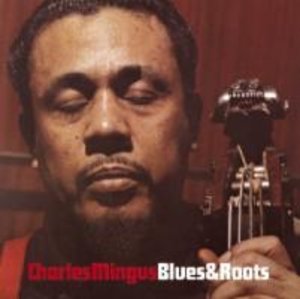Mingus, C: Blues & Roots