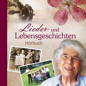 Lieder- und Lebensgeschichten - Hörbuch (Doppel-CD), Audio-CD