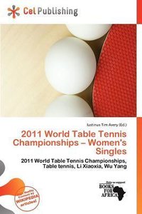 2011 World Table Tennis Championships - Women\'s Singles