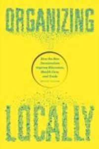 Fuller, B: Organizing Locally