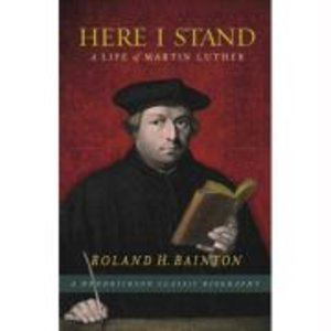 Bainton, R: Here I Stand