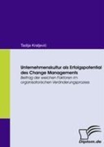 Unternehmenskultur als Erfolgspotential des Change Managements