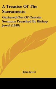 A Treatise Of The Sacraments