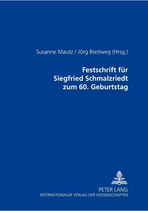 Festschrift für Siegfried Schmalzriedt zum 60. Geburtstag