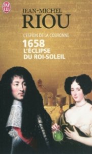 1658, l\' éclipse du Roi-Soleil