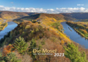 Die Mosel von Trier bis Koblenz 2023 Wandkalender A3 Spiralbindung