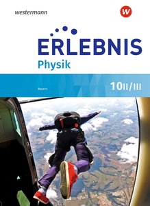 Erlebnis Physik - Ausgabe 2019 für Realschulen in Bayern