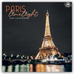 Paris Limelight - Paris im Rampenlicht 2022 - 16-Monatskalender