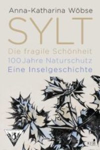 Sylt. Die fragile Schönheit