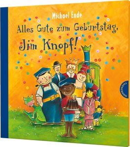 Jim Knopf - Alles Gute zum Geburtstag, Jim Knopf! (Bilderbuc