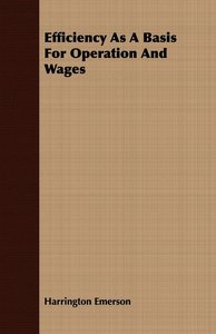 Efficiency As A Basis For Operation And Wages