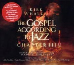 Whalum, K: Gospel according to Jazz,Chapter III