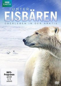 Unter Eisbären - Überleben in der Arktis