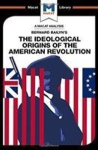 Analysis of Bernard Bailyn's The Ideological Origins of the American Revolution