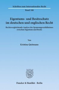 Eigentums- und Besitzschutz im deutschen und englischen Recht.