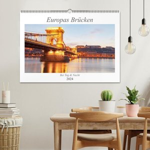 Europas Brücken bei Tag und Nacht (Wandkalender 2024 DIN A2 quer), CALVENDO Monatskalender