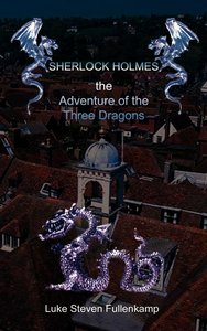 Sherlock Holmes and the Adventure of the Three Dragons