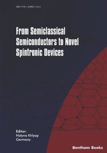 From Semiclassical Semiconductors to Novel Spintronic Devices