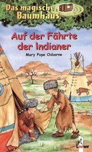 Das magische Baumhaus (Band 16) - Auf der Fährte der Indianer