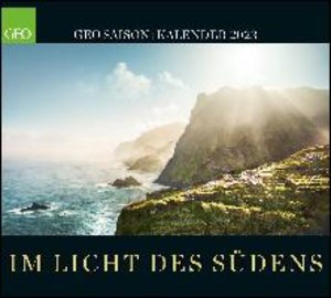 GEO SAISON: Im Licht des Südens 2023 - Wand-Kalender - Reise-Kalender - Poster-Kalender - 50x45