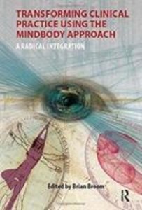Broom, B: Transforming Clinical Practice Using the MindBody