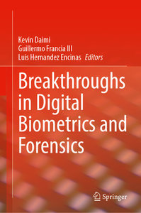 Breakthroughs in Digital Biometrics and Forensics