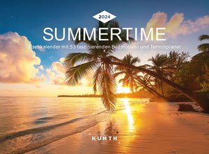 Summertime - KUNTH Tischkalender 2024
