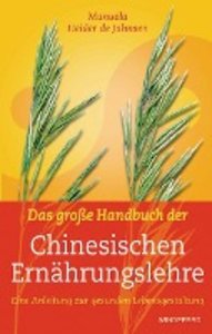 Das große Handbuch der Chinesischen Ernährungslehre