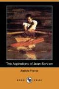 The Aspirations of Jean Servien (Dodo Press)