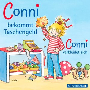 Conni bekommt Taschengeld / Conni verkleidet sich (Meine Freundin Conni - ab 3), 1 Audio-CD