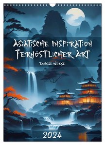 Asiatische Inspiration Fernöstlicher Art - Dunkle Werke (Wandkalender 2024 DIN A3 hoch), CALVENDO Monatskalender