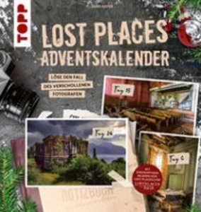 Lost Places Adventskalender - Folge den Spuren der verschwundenen Fotografin