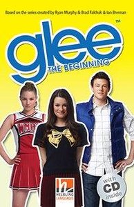 Helbling Readers Movies, Level 3 / Glee - The Beginning, mit 1 Audio-CD, mit 1 Audio-CD