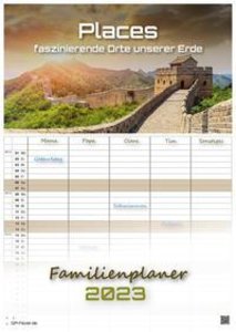 Places - faszinierende Orte unserer Erde - 2023 - Kalender DIN A3 - (Familienplaner)