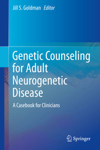 Genetic Counseling for Adult Neurogenetic Disease