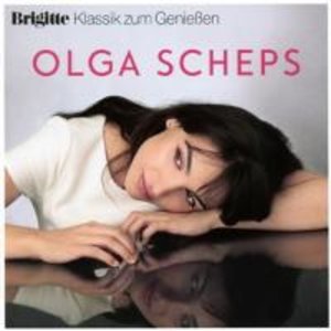 Brigitte Klassik zum Genießen: Olga Scheps, 1 Audio-CD