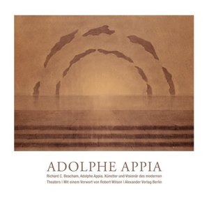 Adolphe Appia - Künstler und Visionär des modernen Theaters
