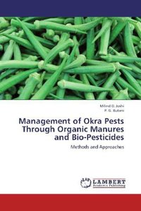 Management of Okra Pests Through Organic Manures and Bio-Pesticides