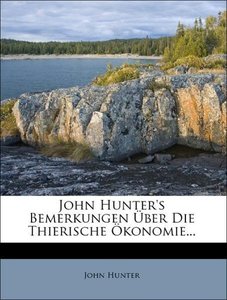 John Hunter\'s Bemerkungen über die thierische Ökonomie.