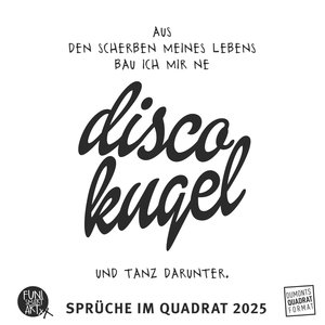 Sprüche im Quadrat 2025 – Typo-Kalender von FUNI SMART ART – Funny Quotes – Quadrat-Format 23 x 23 cm – 12 Monatsblätter mit typografisch