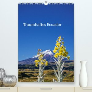 Traumhaftes Ecuador (Premium, hochwertiger DIN A2 Wandkalender 2023, Kunstdruck in Hochglanz)